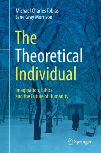 Imagen de archivo de The Theoretical Individual: Imagination, Ethics and the Future of Humanity a la venta por HPB-Red