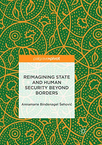 9783319891361: Reimagining State and Human Security Beyond Borders