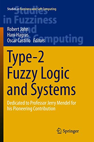 Stock image for Type-2 Fuzzy Logic and Systems: Dedicated to Professor Jerry Mendel for his Pioneering Contribution (Studies in Fuzziness and Soft Computing, 362) for sale by Lucky's Textbooks