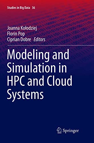 9783319892580: Modeling and Simulation in HPC and Cloud Systems: 36 (Studies in Big Data)