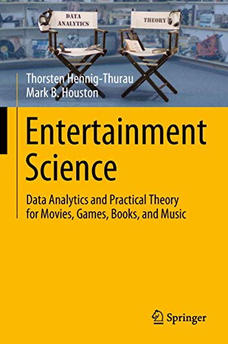 9783319892900: Entertainment Science: Data Analytics and Practical Theory for Movies, Games, Books, and Music