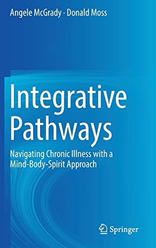 9783319893112: Integrative Pathways: Navigating Chronic Illness with a Mind-Body-Spirit Approach