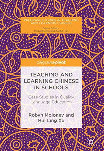 Beispielbild fr Teaching and Learning Chinese in Schools. Case Studies in Quality Language Education. zum Verkauf von Antiquariat im Hufelandhaus GmbH  vormals Lange & Springer