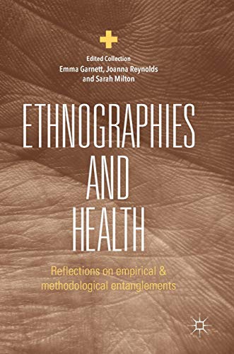 Imagen de archivo de Ethnographies and Health: Reflections on Empirical and Methodological Entanglements a la venta por Reuseabook