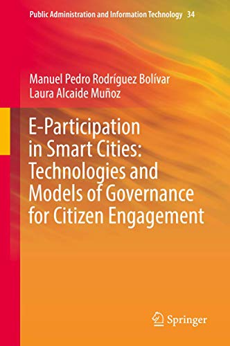 Imagen de archivo de E-Participation in Smart Cities: Technologies and Models of Governance for Citizen Engagement (Public Administration and Information Technology, 34) a la venta por HPB-Red