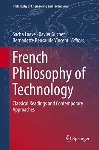 Beispielbild fr French Philosophy of Technology: Clasical Readings and Contemporary Approaches zum Verkauf von COLLINS BOOKS