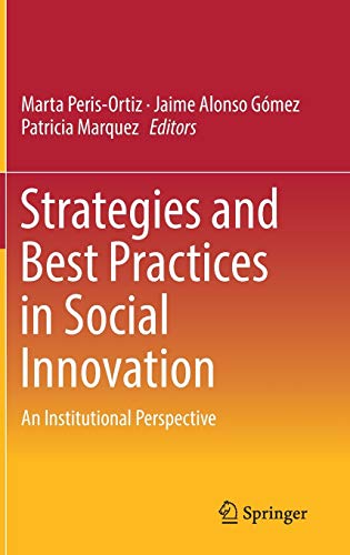 Imagen de archivo de Strategies and Best Practices in Social Innovation. An Institutional Perspective. a la venta por Gast & Hoyer GmbH