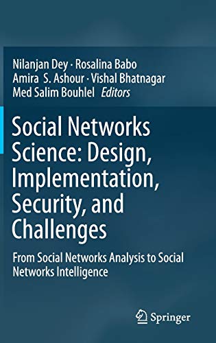 9783319900582: Social Networks Science: Design, Implementation, Security, and Challenges: From Social Networks Analysis to Social Networks Intelligence