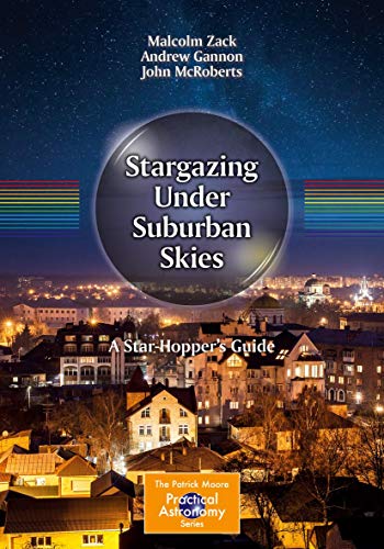 9783319901152: Stargazing Under Suburban Skies: A Star-Hopper's Guide (The Patrick Moore Practical Astronomy Series)