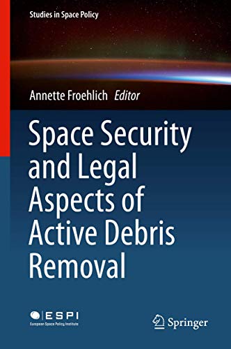 Beispielbild fr Space Security and Legal Aspects of Active Debris Removal zum Verkauf von Blackwell's