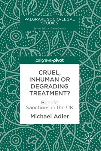 Beispielbild fr Cruel, Inhuman or Degrading Treatment? : Benefit Sanctions in the UK zum Verkauf von Blackwell's