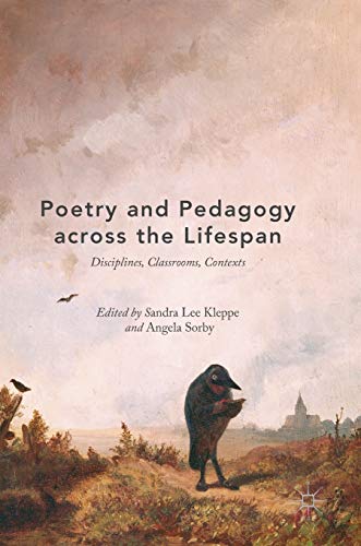 Beispielbild fr Poetry and Pedagogy across the Lifespan : Disciplines, Classrooms, Contexts zum Verkauf von Blackwell's