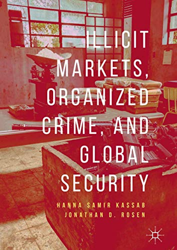 Imagen de stock para Illicit Markets, Organized Crime, and Global Security