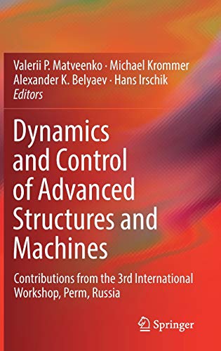 Beispielbild fr Dynamics and Control of Advanced Structures and Machines. Contributions from the 3rd International Workshop, Perm, Russia. zum Verkauf von Gast & Hoyer GmbH