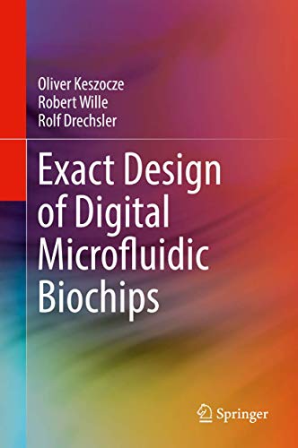 9783319909356: Exact Design of Digital Microfluidic Biochips