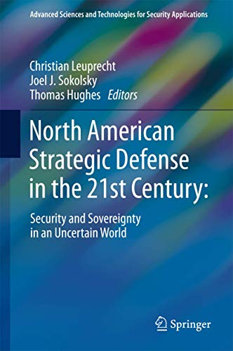 Beispielbild fr North American Strategic Defense in the 21st Century:: Security and Sovereignty in an Uncertain World zum Verkauf von ThriftBooks-Dallas