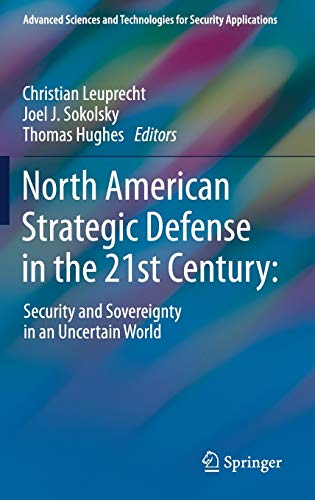 Stock image for North American Strategic Defense in the 21st Century:: Security and Sovereignty in an Uncertain World for sale by ThriftBooks-Dallas