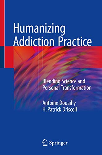 Stock image for Humanizing Addiction Practice: Blending Science and Personal Transformation for sale by HPB-Red