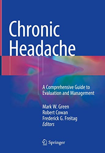 Imagen de archivo de Chronic Headache. A Comprehensive Guide to Evaluation and Management. a la venta por Antiquariat im Hufelandhaus GmbH  vormals Lange & Springer