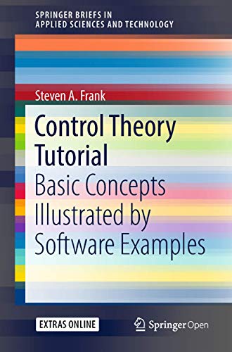 9783319917061: Control Theory Tutorial: Basic Concepts Illustrated by Software Examples