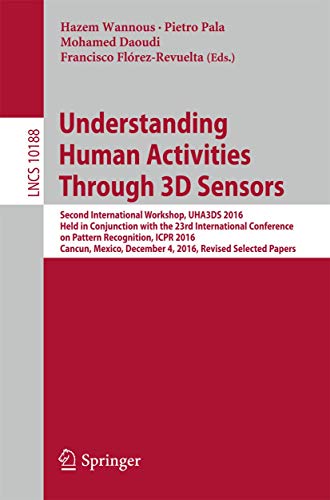 Imagen de archivo de UNDERSTANDING HUMAN ACTIVITIES THROUGH 3D SENSORS (2934166377/14.06.2018) a la venta por Basi6 International