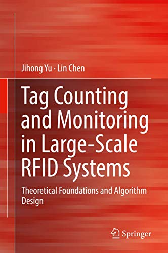 Beispielbild fr Tag Counting and Monitoring in Large-Scale RFID Systems: Theoretical Foundations and Algorithm Design zum Verkauf von Lucky's Textbooks