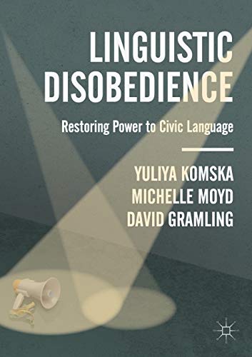 Stock image for Linguistic Disobedience: Restoring Power to Civic Language for sale by Chiron Media