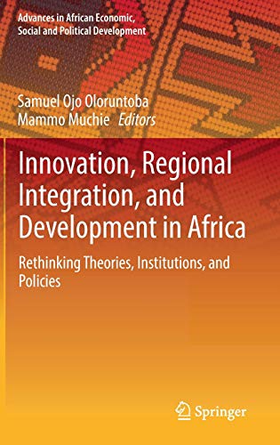 Stock image for Innovation, Regional Integration, and Development in Africa. Rethinking Theories, Institutions, and Policies. for sale by Gast & Hoyer GmbH