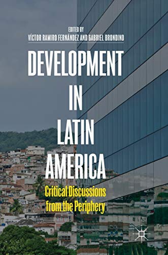 Stock image for Development in Latin America: Critical Discussions from the Periphery for sale by Chiron Media