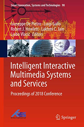 Imagen de archivo de Intelligent Interactive Multimedia Systems and Services. Proceedings of 2018 Conference. a la venta por Antiquariat im Hufelandhaus GmbH  vormals Lange & Springer