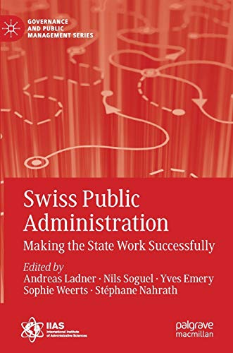 9783319923802: Swiss Public Administration: Making the State Work Successfully (Governance and Public Management)