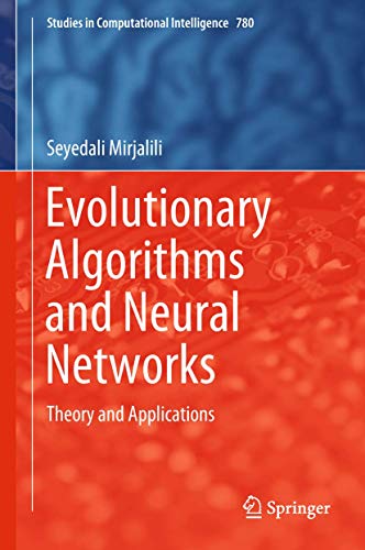 Imagen de archivo de Evolutionary Algorithms and Neural Networks: Theory and Applications (Studies in Computational Intelligence, 780) a la venta por SpringBooks