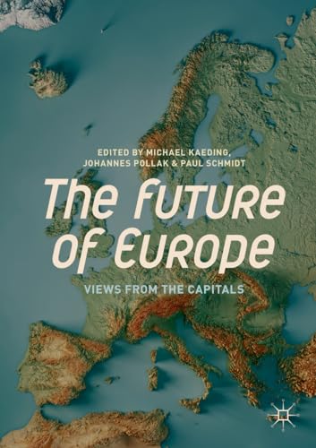 9783319930459: The Future of Europe: Views from the Capitals