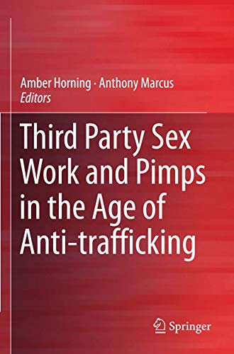 Beispielbild fr Third Party Sex Work and Pimps in the Age of Anti-trafficking. zum Verkauf von Gast & Hoyer GmbH