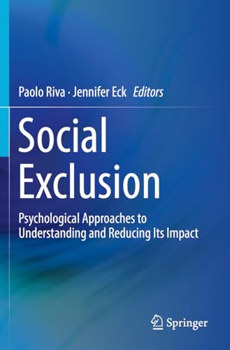 Stock image for Social Exclusion: Psychological Approaches to Understanding and Reducing Its Impact for sale by GF Books, Inc.