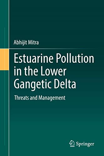 Imagen de archivo de Estuarine Pollution in the Lower Gangetic Delta: Threats and Management a la venta por Cotswold Rare Books