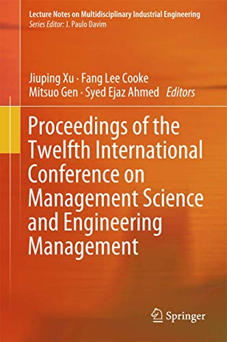 Stock image for Proceedings of the Twelfth International Conference on Management Science and Engineering Management. for sale by Gast & Hoyer GmbH