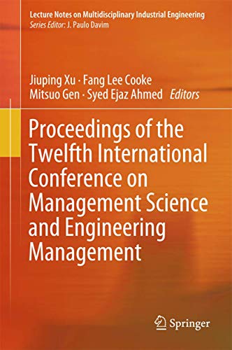 Stock image for Proceedings of the Twelfth International Conference on Management Science and Engineering Management. for sale by Antiquariat im Hufelandhaus GmbH  vormals Lange & Springer