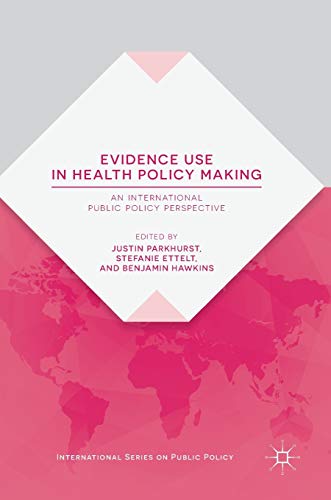 9783319934662: Evidence Use in Health Policy Making: An International Public Policy Perspective (International Series on Public Policy)