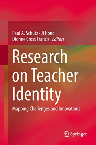Stock image for Research on Teacher Identity: Mapping Challenges and Innovations [Hardcover] Schutz, Paul A.; Hong, Ji and Cross Francis, Dionne for sale by SpringBooks