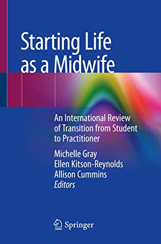 Stock image for STARTING LIFE AS A MIDWIFE AN INTERNATIONAL REVIEW OF TRANSITION FROM STUDENT TO PRACTITIONER (PB 2019) for sale by Basi6 International