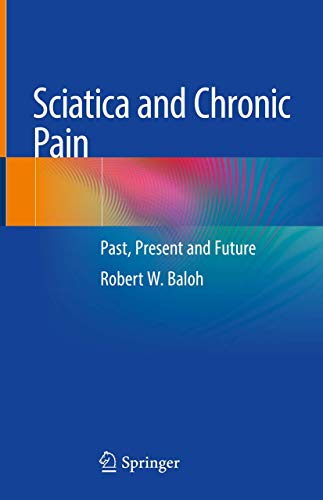 Imagen de archivo de Sciatica and Chronic Pain. Past, Present and Future. a la venta por Gast & Hoyer GmbH