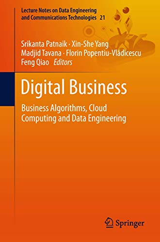 Beispielbild fr Digital Business: Business Algorithms, Cloud Computing and Data Engineering (Lecture Notes on Data Engineering and Communications Technologies, 21) zum Verkauf von Ria Christie Collections