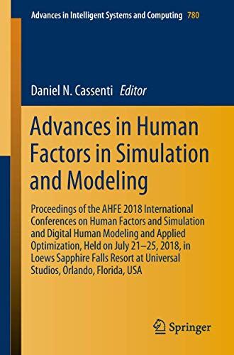 Beispielbild fr Advances in Human Factors in Simulation and Modeling : Proceedings of the AHFE 2018 International Conferences on Human Factors and Simulation and Digital Human Modeling and Applied Optimization, Held on July 2125, 2018, in Loews Sapphire Falls Resort at zum Verkauf von Buchpark