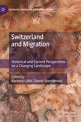 9783319942469: Switzerland and Migration: Historical and Current Perspectives on a Changing Landscape