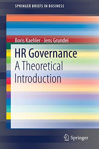 Stock image for HR Governance: A Theoretical Introduction (SpringerBriefs in Business) for sale by Lucky's Textbooks