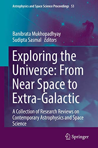Beispielbild fr Exploring the Universe: From Near Space to Extra-Galactic. A Collection of Research Reviews on Contemporary Astrophysics and Space Science. zum Verkauf von Gast & Hoyer GmbH