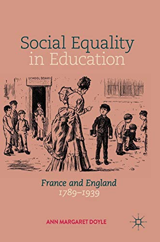 Stock image for Social Equality in Education : France and England 1789 - 1939 for sale by Better World Books Ltd