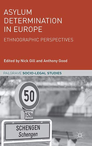 Stock image for Asylum Determination in Europe: Ethnographic Perspectives (Palgrave Socio-Legal Studies) for sale by WorldofBooks