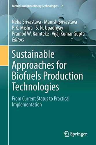 Stock image for Sustainable Approaches for Biofuels Production Technologies. From Current Status to Practical Implementation. for sale by Antiquariat im Hufelandhaus GmbH  vormals Lange & Springer